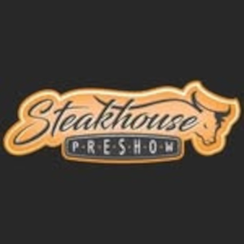 Steakhouse Preshow